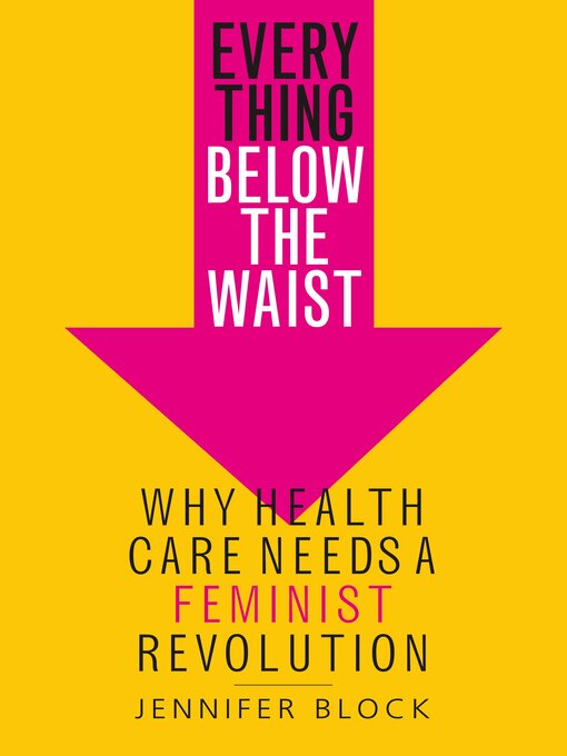 Title details for Everything Below the Waist by Jennifer Block - Wait list